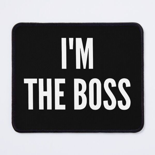 Item preview, Im The Boss. Perfect for The Boss Ladies Out There. designed and sold by That Cheeky Tee.