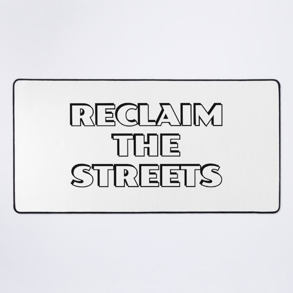 Item preview, RECLAIM THE STREETS designed and sold by Inspirationmotivation.