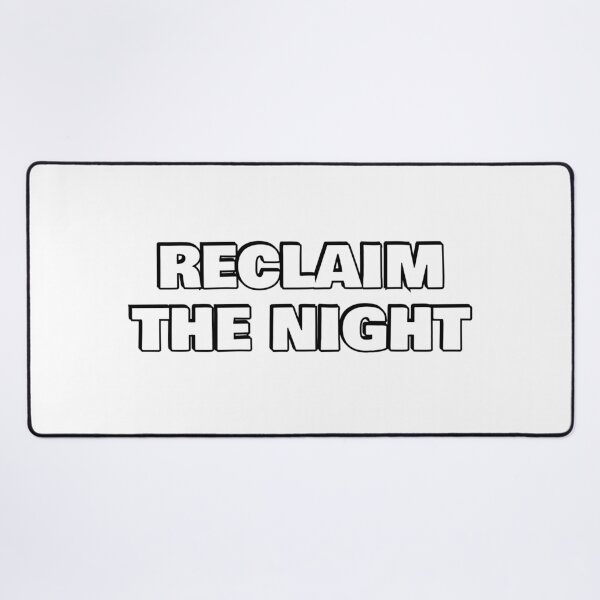 Item preview, RECLAIM THE NIGHT designed and sold by Inspirationmotivation.