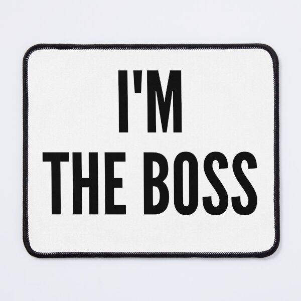 Item preview, Im The Boss. Perfect for The Boss Ladies Out There. designed and sold by That Cheeky Tee.