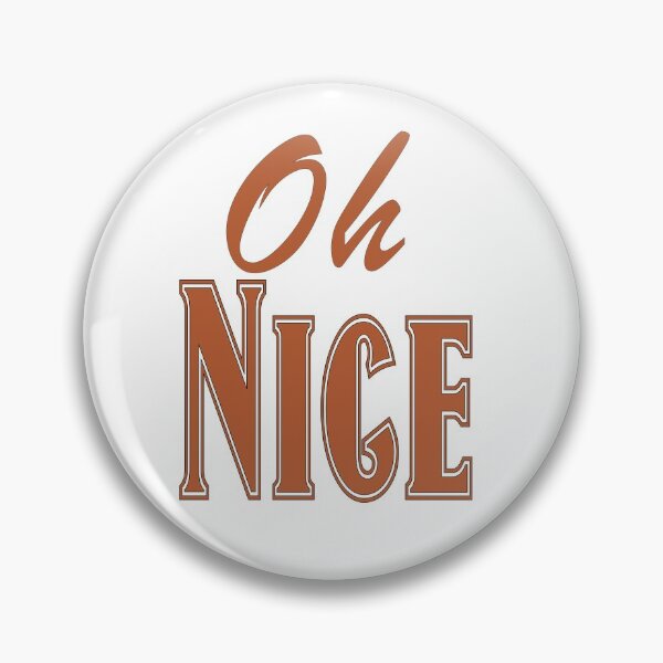 Item preview, Oh Nice designed and sold by SirReel.