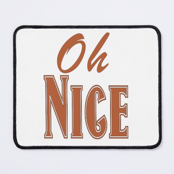 Item preview, Oh Nice designed and sold by SirReel.