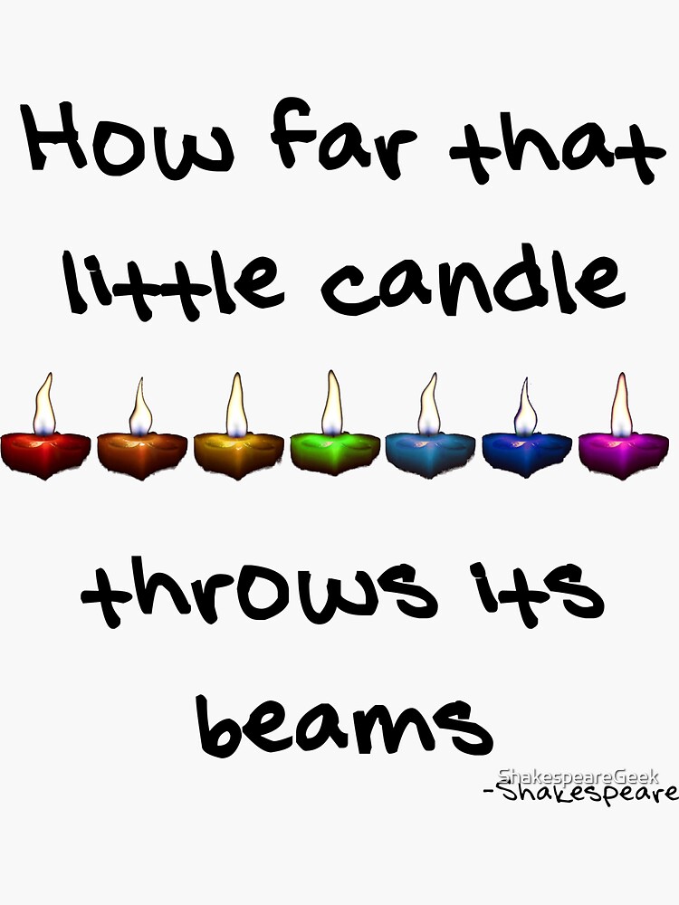 "How Far That Little Candle Throws Its Beams Shakespeare" Sticker for