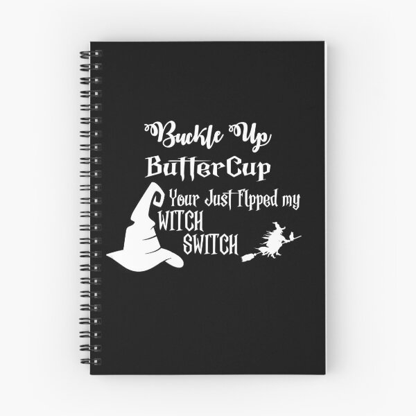 Item preview, Buckle up Buttercup you just flipped witch switch. Black themed designs designed and sold by Printdude.