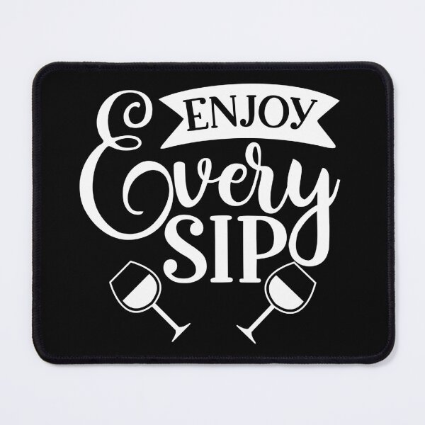 Item preview, Enjoy Every Sip. Funny Wine Lover Design. designed and sold by That Cheeky Tee.