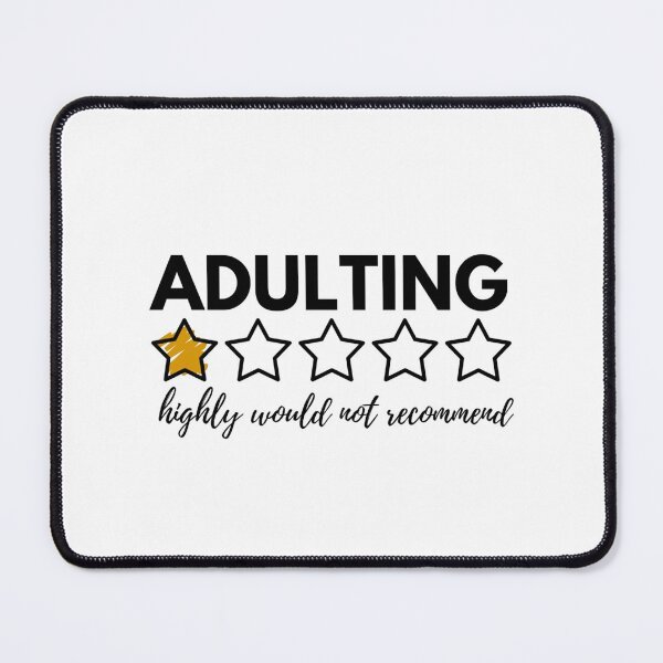 Item preview, Adulting: highly would not recommend designed and sold by mareabello.