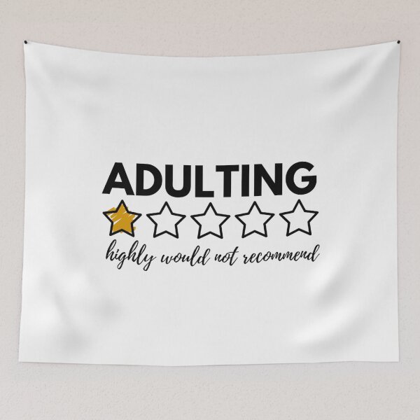 Item preview, Adulting: highly would not recommend  designed and sold by mareabello.