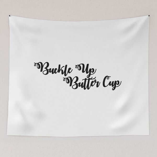 Item preview, buckle up butter cup. White theme designs designed and sold by Printdude.