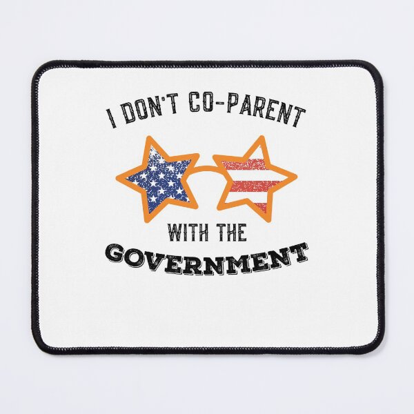 Item preview, I Don’t Co-parent With The Government designed and sold by Usoubmaster.