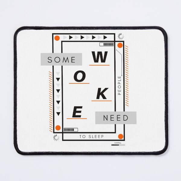 Item preview, Some WOKE people need to sleep designed and sold by Tiredmenphilo.