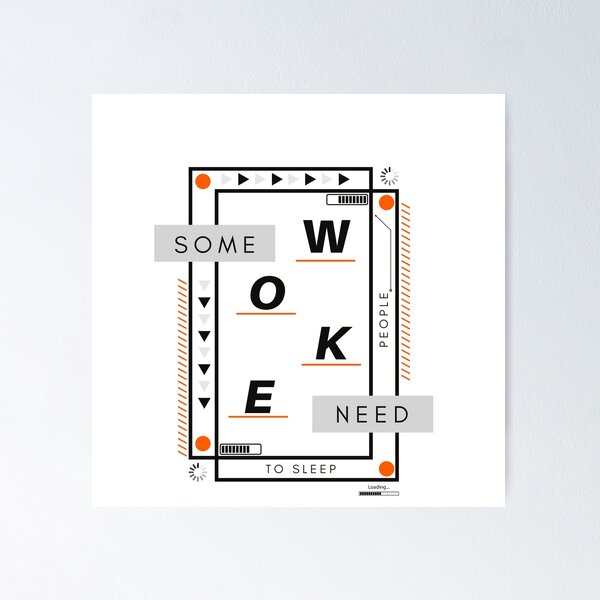 Item preview, Some WOKE people need to sleep designed and sold by Tiredmenphilo.