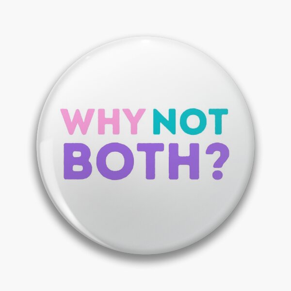 Item preview, Bisexual | Bi | Bisexuality | Why Not Both? designed and sold by Presto Prints Design.