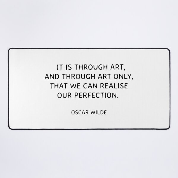 Item preview, It is through art, and through art only, that we can realise our perfection. - Oscar Wilde quote on art designed and sold by Inspirationmotivation.