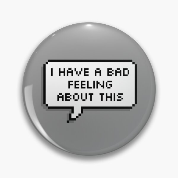 Item preview, I Have a Bad Feeling About This Pixel Quote designed and sold by chessyricepuffs.