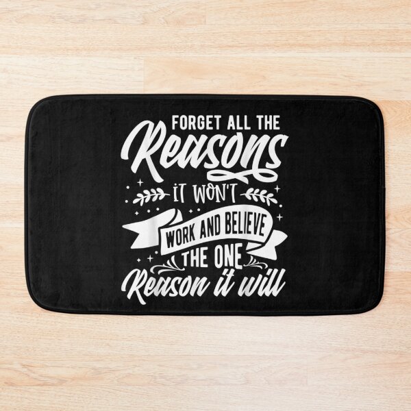 Item preview, Forget all the Reason  It Won't Work And Believe  The One Reason it Will designed and sold by fefego818x.