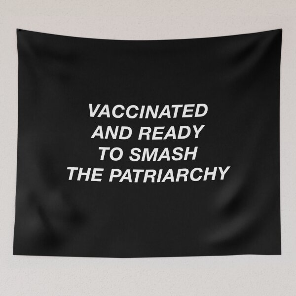 Item preview, Vaccinated and ready to smash the patriarchy designed and sold by directgifts.