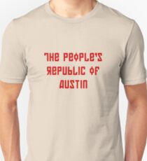 The People's Republic of Austin (red letters) Unisex T-Shirt
