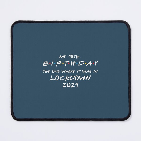 Item preview, My 18th Birthday The One Where It Was In Lockdown white font designed and sold by AnhShop.