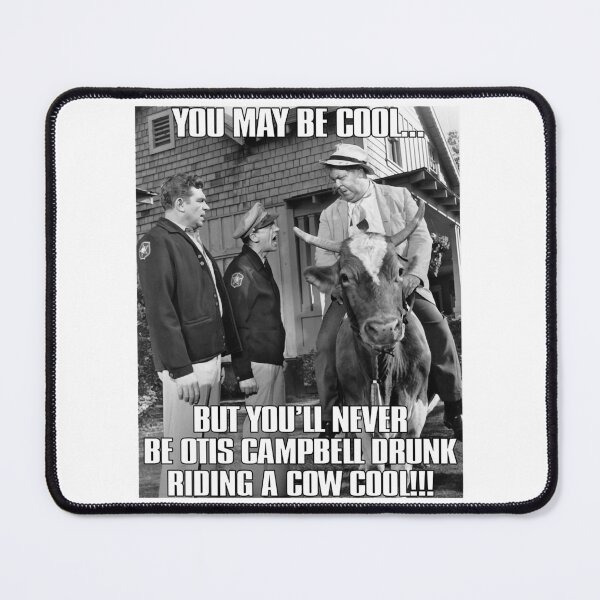 Item preview, Retro Gifts For Men You-May-Be-Cool-But-You'Ll-Never-Be-Otis-Campbell-Drunk-Riding-A-Cow-Cool Dark designed and sold by AndyGrifithPink.