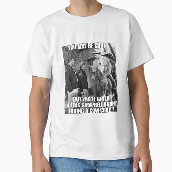 Item preview, Retro Gifts For Men You-May-Be-Cool-But-You'Ll-Never-Be-Otis-Campbell-Drunk-Riding-A-Cow-Cool Dark designed and sold by AndyGrifithPink.