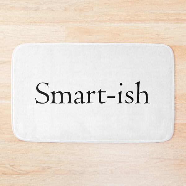 Item preview, Smart-ish designed and sold by DomGDesign.
