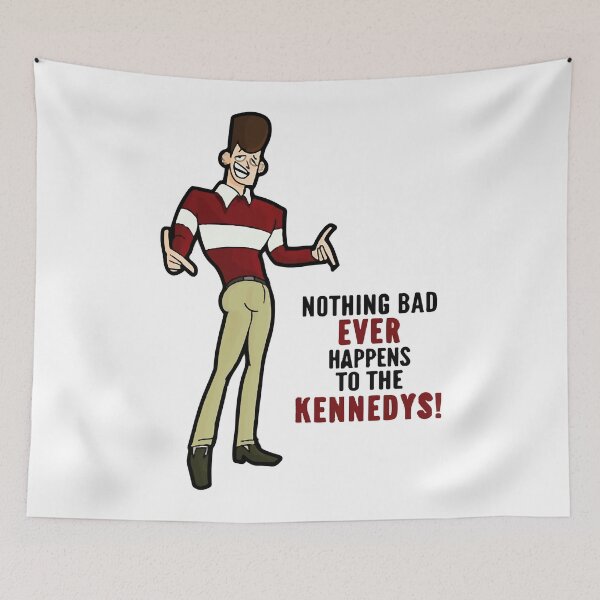 Item preview, Nothing Bad Ever Happens To The Kennedys JFK Clone High Gifts designed and sold by HelloCloneHigh.