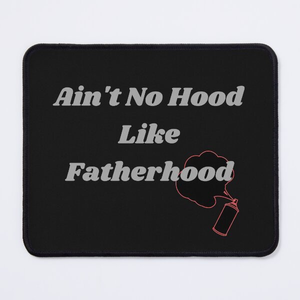 Item preview, Ain't no hood like fatherhood designed and sold by Felicity-K.