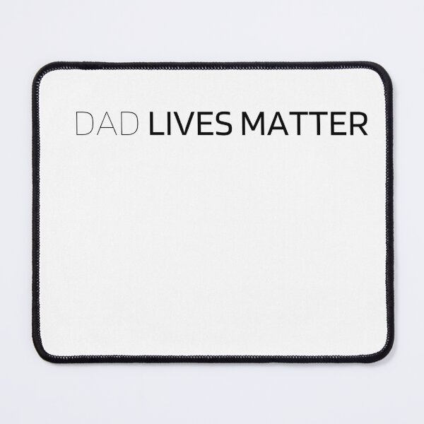 Item preview, Dad Lives Matter designed and sold by Tiredmenphilo.