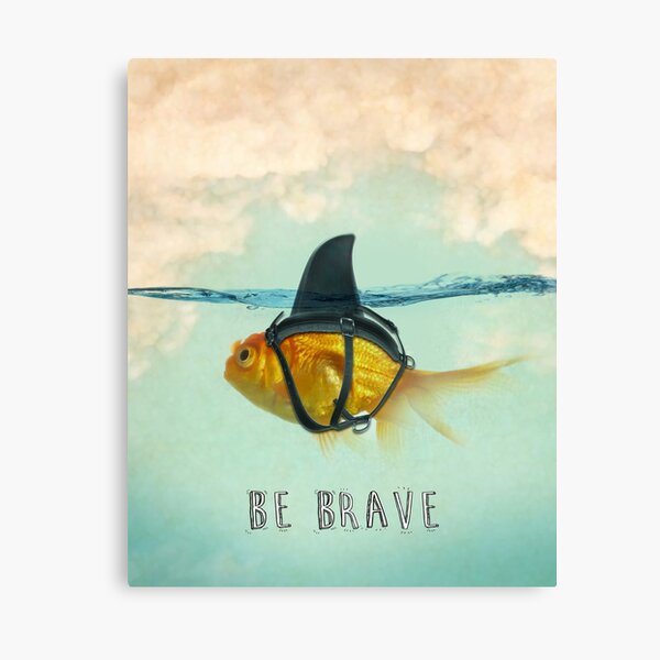 Be Brave - Brilliant Disguise Canvas Print