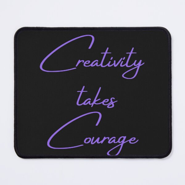 Item preview, Creativity takes courage designed and sold by Felicity-K.