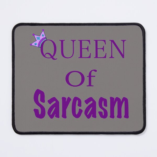 Item preview, Queen of Sarcasm designed and sold by clounewcomb.