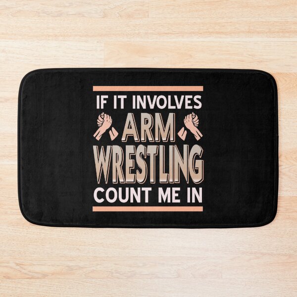 Item preview, If it involves Arm Wrestling Count me in designed and sold by NeXore.