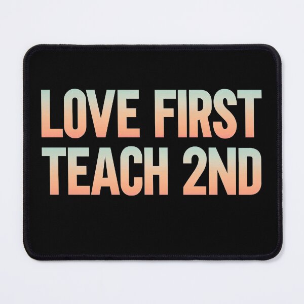 Item preview, Love First Teach Second designed and sold by KGN CREATIVITY.