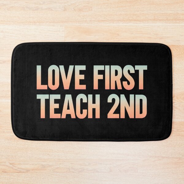 Item preview, Love First Teach Second  designed and sold by KGN  CREATIVITY.
