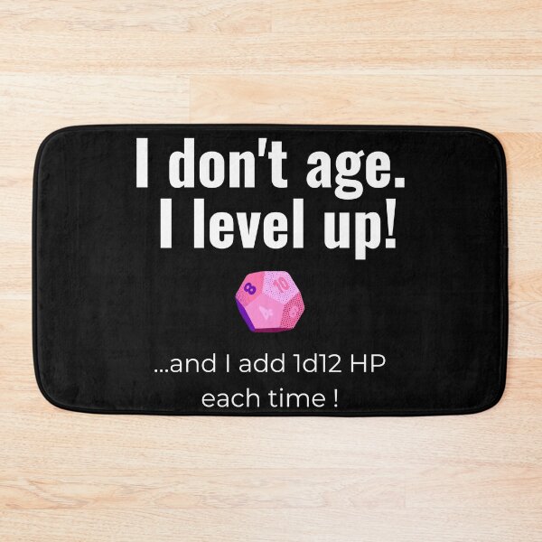 Item preview, I don't age. I level up! (d12 version) designed and sold by Kedo Momo.