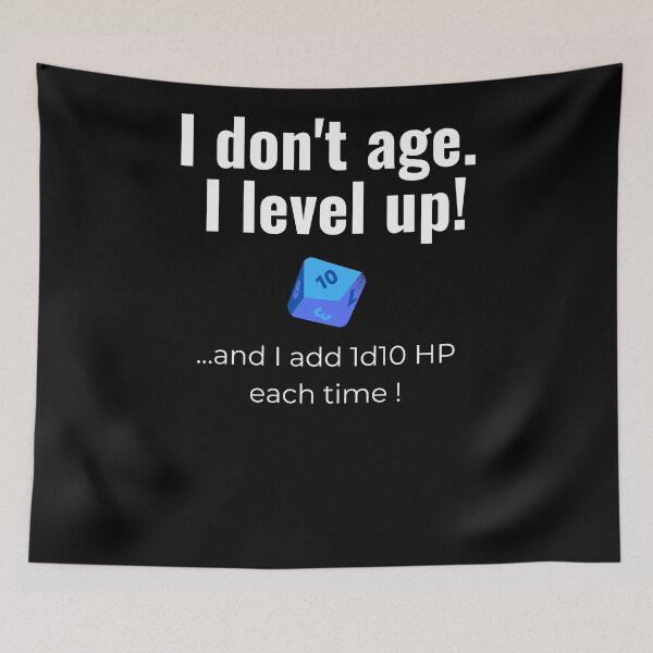 Item preview, I don't age. I level up! (d10 version) designed and sold by Kedo Momo.