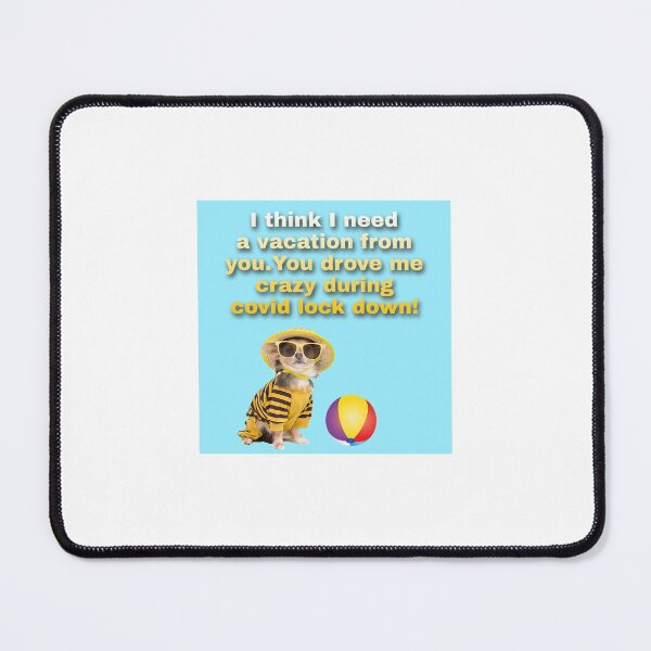 Item preview, I need a vacation designed and sold by animalbunch7.
