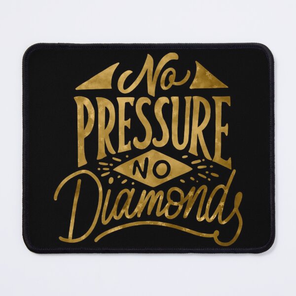 Item preview, No Pressure No Diamonds designed and sold by hatimelhag.