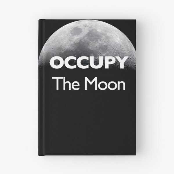 Item preview, Occupy The Moon designed and sold by Dave Sag.