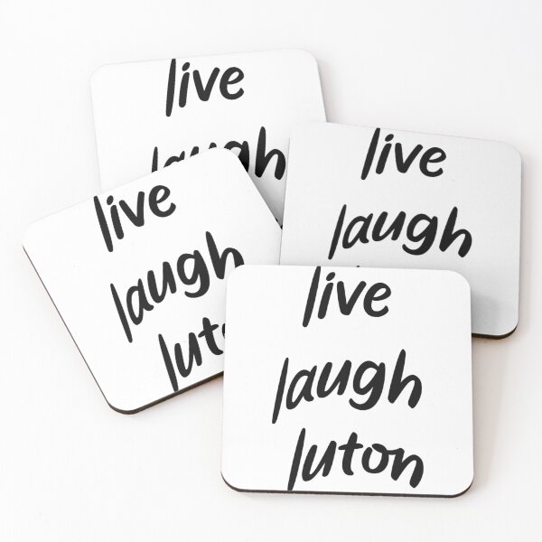 Item preview, Live Laugh Luton WillNE designed and sold by EzraricGeorge.