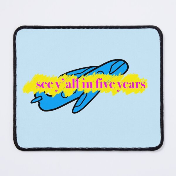 Item preview, See y’all in five years plane designed and sold by ArtBased.
