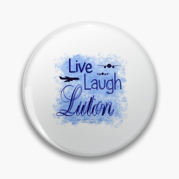 Item preview, Live Laugh Luton Blue designed and sold by EzraricGeorge.