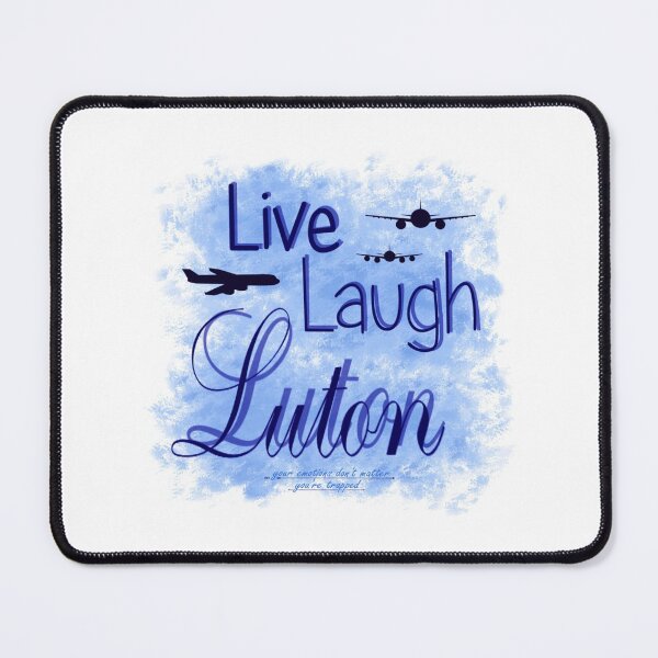 Item preview, Live Laugh Luton Blue designed and sold by EzraricGeorge.