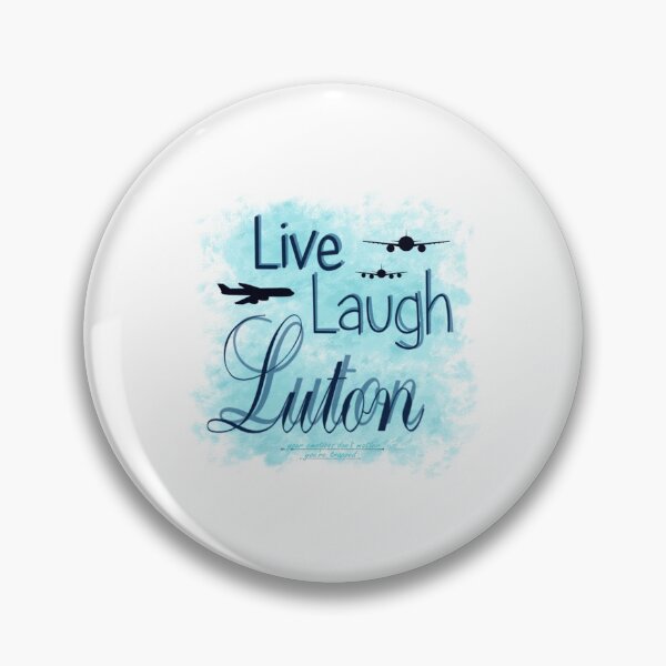 Item preview, Live Laugh Luton Light Blue Classic designed and sold by EzraricGeorge.
