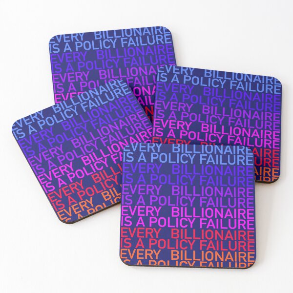 Item preview, Every Billionaire Is a Policy Failure designed and sold by YoFlyList.