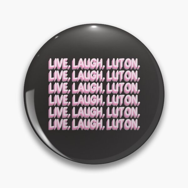 Item preview, Live-Laugh-Luton Classic designed and sold by EzraricGeorge.