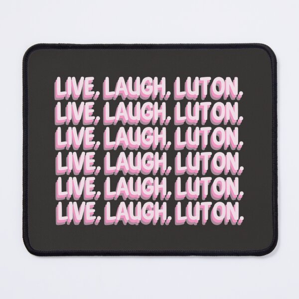 Item preview, Live-Laugh-Luton Classic designed and sold by EzraricGeorge.