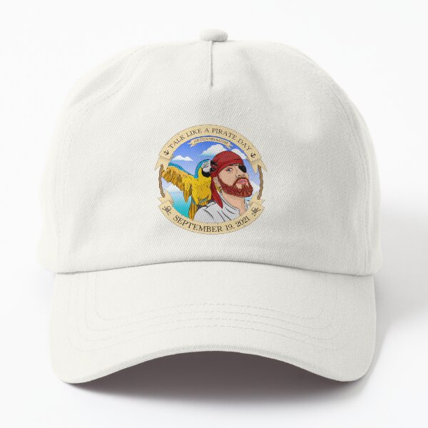 International Talk Like A Pirate Day - September 19, 2021 Dad Hat