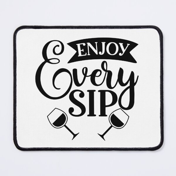 Item preview, Enjoy Every Sip. Funny Wine Lover Design. designed and sold by That Cheeky Tee.