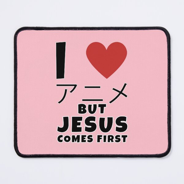 Item preview, I Love Anime but Jesus Comes First designed and sold by Feline Rockstars.